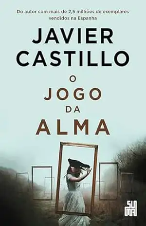 O jogo da alma – Javier Castillo