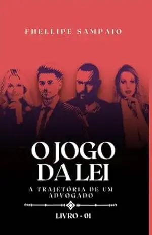 Capa do livro O Jogo Da Lei - Fhellipe Almeida De Sampaio