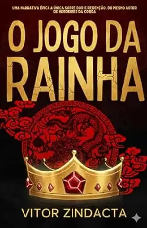 O jogo da rainha – Vitor Zindacta