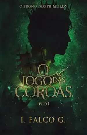 O Jogo das Coroas: O Trono dos Primeiros – I.Falco G O Jogo das Coroas: O Trono dos Primeiros – I.Falco G