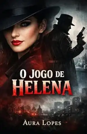 O jogo de Helena – Aura Lopes O jogo de Helena – Aura Lopes