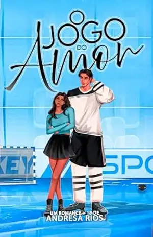 O Jogo do Amor (Amores em Jogo Livro 1) – Andresa Rios