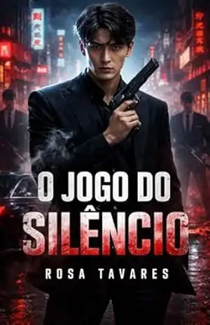 O Jogo do Silêncio – Rosa  Tavares