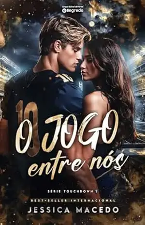 O jogo entre nós (Touchdown Livro 1) – Jéssica Macedo