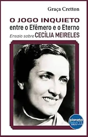 O Jogo Inquieto entre o Efemero e o Eterno - Graça Cretton O Jogo Inquieto entre o Efemero e o Eterno - Graça Cretton