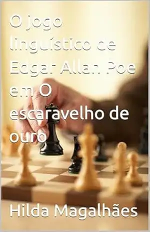 Capa do livro O jogo linguístico de Edgar Allan Poe em O escaravelho de ouro - Hilda  Magalhães