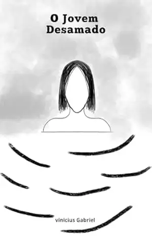 O Jovem Desamado – Viníciu Gabriel