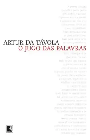 O jugo das palavras – Artur da Távola O jugo das palavras – Artur da Távola