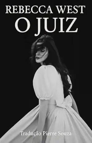 O Juiz – Rebecca West O Juiz – Rebecca West