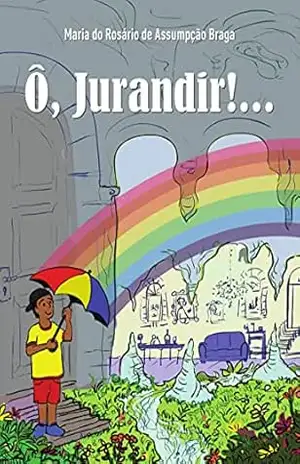 Ô, Jurandir!… – Maria do Rosário de Assumpção Braga (Duaia Assumpção)