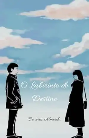O Labirinto do Destino - Beatriz Almeida O Labirinto do Destino - Beatriz Almeida