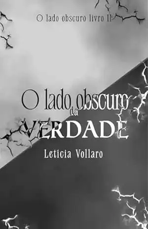 Capa do livro O lado Obscuro da: Verdade - Letícia Vollaro