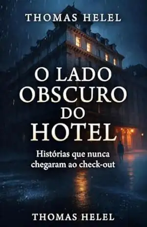 Capa do livro O Lado Obscuro do Hotel - Thomas Helel