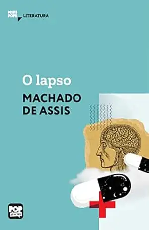 O lapso: Literatura (MiniPops) – Machado de Assis O lapso: Literatura (MiniPops) – Machado de Assis