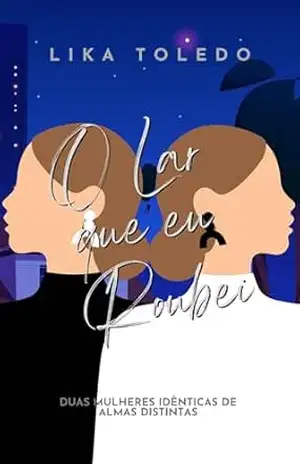 O Lar que eu Roubei – Lika Toledo