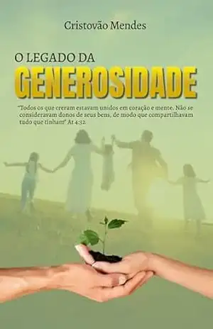 O legado da generosidade – Cristovão Mendes O legado da generosidade – Cristovão Mendes