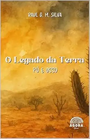 O Legado da Terra – Vol. 01: Pó e Osso – Raul Silva