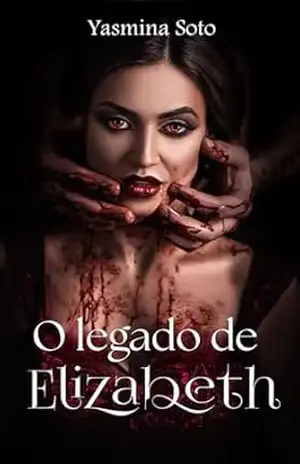 Capa do livro O legado de Elizabeth - Yasmina Soto