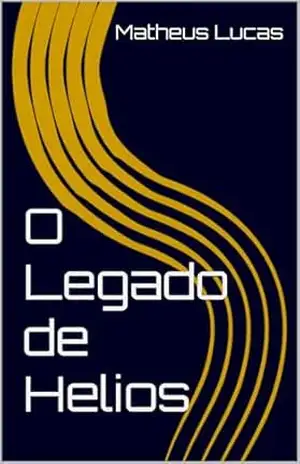 Capa do livro O Legado de Helios - Matheus Lucas