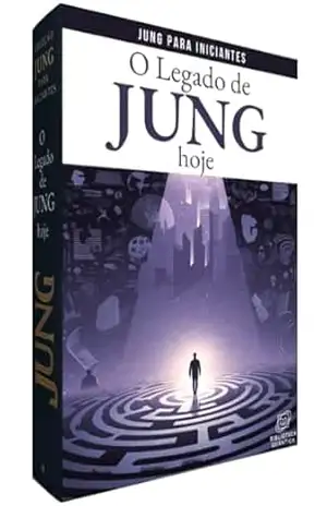 O Legado de Jung Hoje: Psicologia, religião e sentido da vida: Livro 4 Coleção Jung para Iniciantes – Biblioteca Quântica