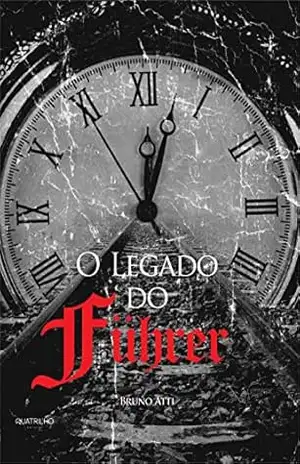 O legado do Führer – Bruno Atti