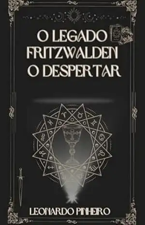O Legado Fritzwalden – Leonardo Pinheiro