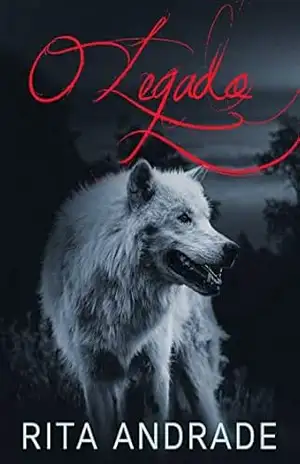 O Legado (Instintos Livro 3) – Rita Andrade