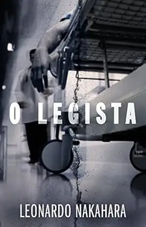 Capa do livro O Legista - Leonardo Nakahara