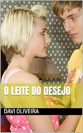 Baixar O Leite Do Desejo pdf, epub, mobi, eBook