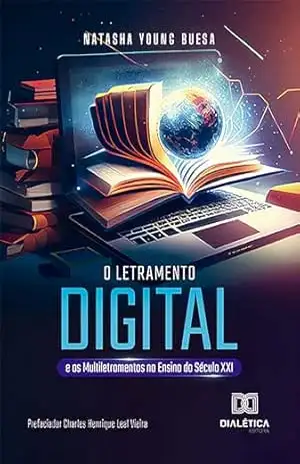 O Letramento Digital e os Multiletramentos no Ensino do Século XXI - Natasha Young Buesa O Letramento Digital e os Multiletramentos no Ensino do Século XXI - Natasha Young Buesa