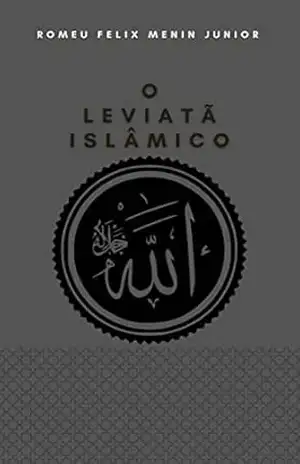 Capa do livro O Leviatã Islâmico. - Romeu Felix Menin Junior