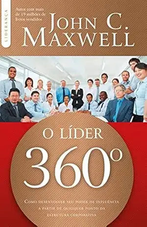 O Líder 360º (Coleção Liderança com John C. Maxwell) – John C. Maxwell
