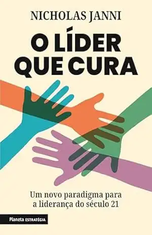 O líder que cura – Nicholas Janni O líder que cura – Nicholas Janni