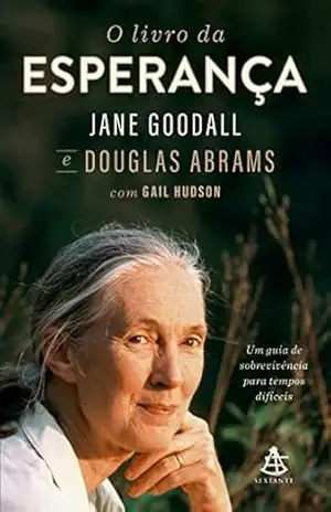 O livro da esperança: Um guia de sobrevivência para tempos difíceis – Douglas Abrams O livro da esperança: Um guia de sobrevivência para tempos difíceis – Douglas Abrams