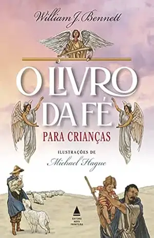 O Livro da Fé para Crianças – William Bennett