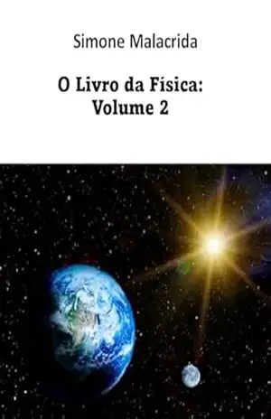 O Livro da Física: Volume 2 – Simone Malacrida