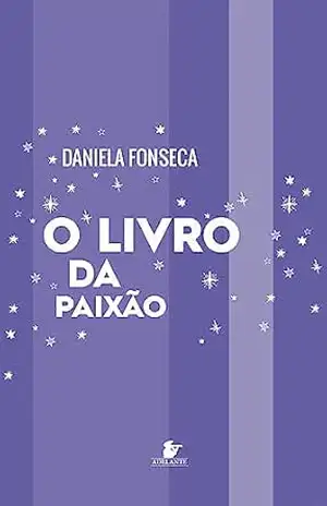 O livro da paixão – Daniela Fonseca