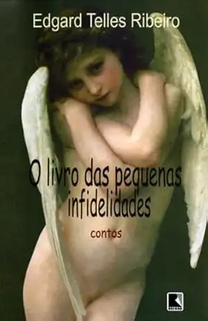 O livro das pequenas Infidelidades – Edgard Telles Ribeiro
