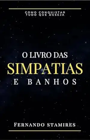 O livro das simpatias e banhos – Fernando  Stamires