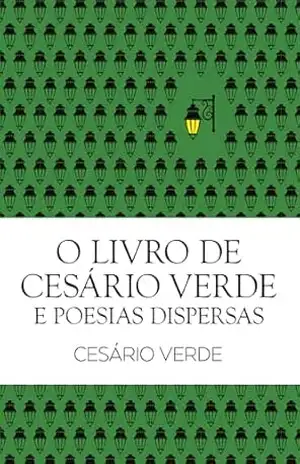 O Livro de Cesário Verde e Poesias Dispersas – Cesário Verde