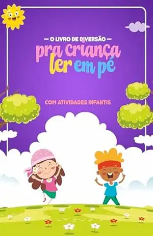O livro de diversão pra criança ler em pé: com atividades infantis (O livro de diversões pra…) – Will Jr