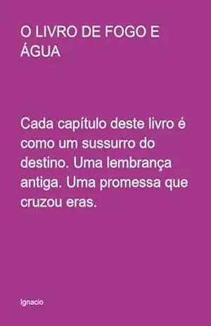Capa do livro O Livro De Fogo E Água - Ignacio