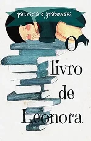 O livro de Leonora – Patricia  Grabowski