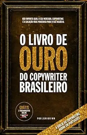 O Livro de Ouro do Copywriter Brasileiro – Junior WM O Livro de Ouro do Copywriter Brasileiro – Junior WM