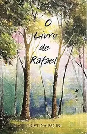O livro de Rafael – Cristina Pacini O livro de Rafael – Cristina Pacini