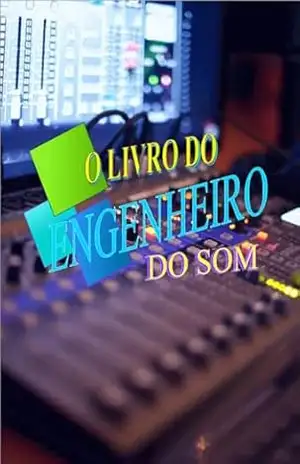 O LIVRO DO ENGENHEIRO DO SOM: Aprendizagem orientada e formação profissional de músicos e cantores (Loja Promonet) – Dave Rivers O LIVRO DO ENGENHEIRO DO SOM: Aprendizagem orientada e formação profissional de músicos e cantores (Loja Promonet) – Dave Rivers