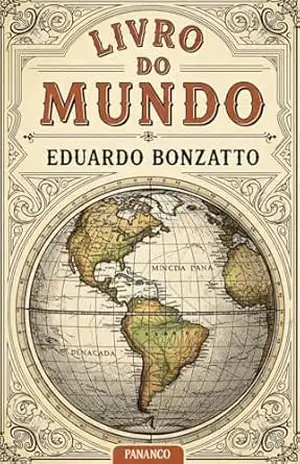 O LIVRO DO MUNDO – EDUARDO  BONZATTO