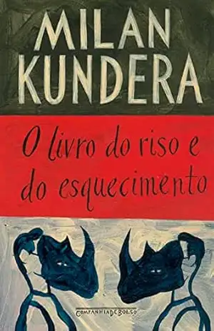 O livro do riso e do esquecimento – Milan Kundera