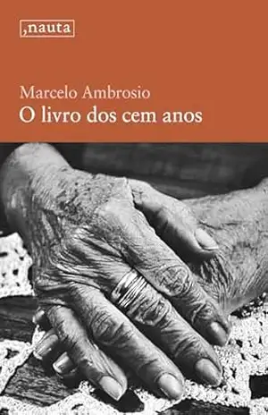 O livro dos cem anos – Marcelo Ambrosio