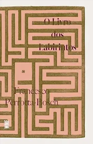 O livro dos labirintos – Francesco Perrotta-Bosch